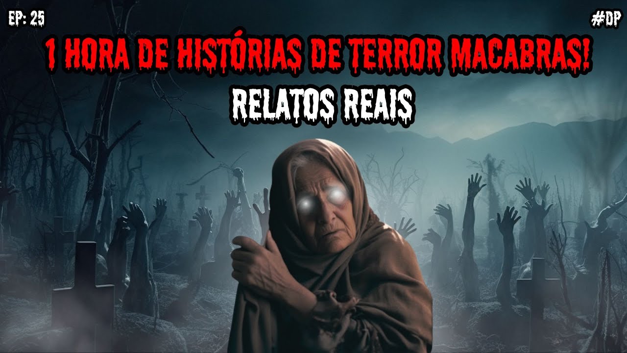 1 HORA DE TERROR! - 9 RELATOS REAIS | EP.25 #dp