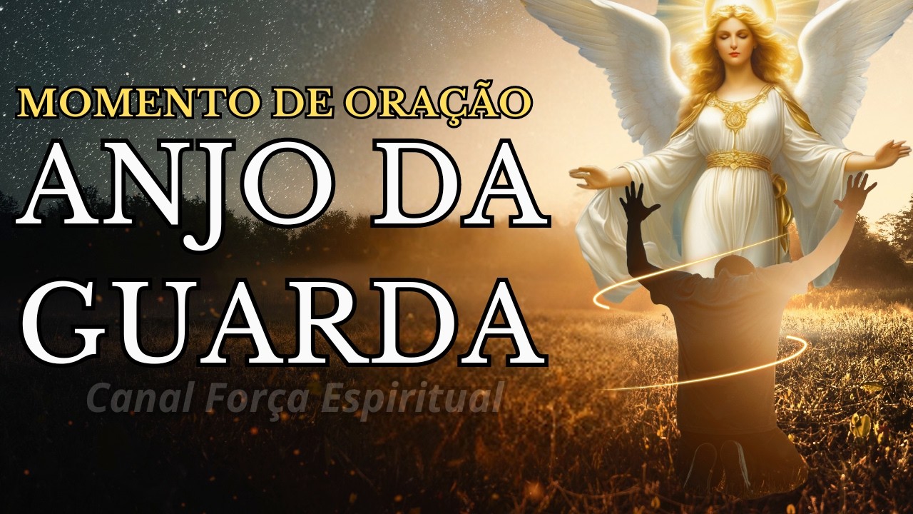Oração para Anjo da Guarda: Encontre Força Espiritual