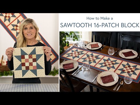 How to Make the Sawtooth 16-Patch Block  |  a Shabby Fabrics Tutorial