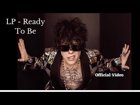 LP - Ready To Be (Official Video)