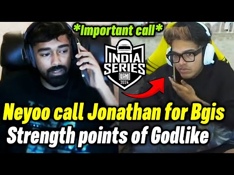 Neyoo important call to Jonathan for Bgis 😲 Strength points of Godlike for final 🔥