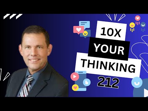 10x Your Thinking and Your...