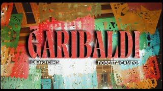 Diego Ojeda ft. Roberta Campos - GARIBALDI