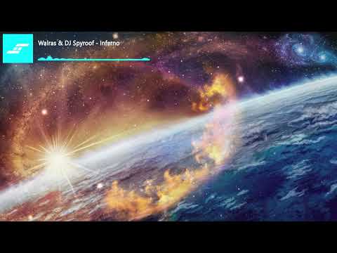 Walras & DJ Spyroof ft. Nayla - Inferno