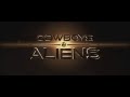 Cowboys Aliens 2011 Trailer