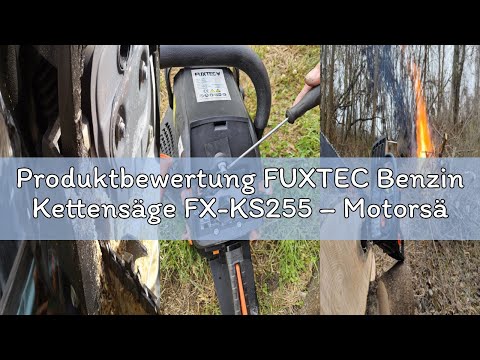 Produktbewertung FUXTEC Benzin Kettensäge FX-KS255 – Motorsäge 2,3kw 54ccm Hubraum & EASY-Start – Sc