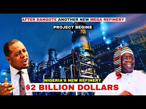 NIGERIAN INVESTOR SIGNS TO BUILD NIGERIA'S $2 BILLION DOLLARS AMBITIOUS $ MEGA NEW REFINERY PROJECT.
