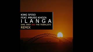 Download lagu King Sfiso ft  Mbuso Khoza  - iLanga(Earl Grey SA & The Tribalists Remix) mp3