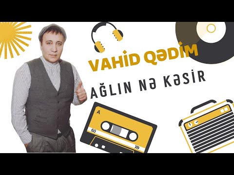 Vahid Qedim - Aglin Ne Kesir