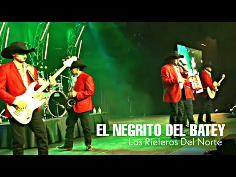 El Negrito del Batey - Los Rieleros Del Norte 🔴SUSCRIBETE🔴