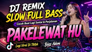 Download lagu DJ REMIX SLOW FULL BASS || DANG TARMAAFHON AU BE HO - PAKELEWAT HU DO HO ITO || Dj Viral Tiktok 2026 mp3