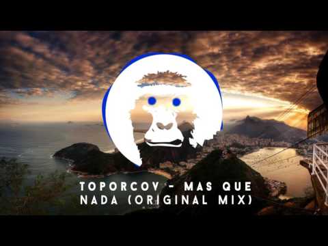 [DEEP] Toporcov - Mas que Nada (Original Mix)