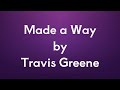 Made a Way - Travis Greene (Lyrics)