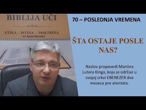 70 POSLEDNJA VREMENA - Šta ostaje posle nas - Važno pitanje zbog skorog Hristovog drugog dolaska