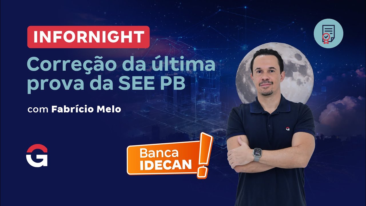 Infornight: Correção da última prova da SEE PB (Banca IDECAN) com Fabrício Melo