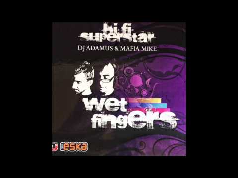 Wet Fingers - Hi Fi Superstar