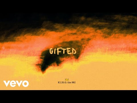 K.I.N.G. The MC - Gifted