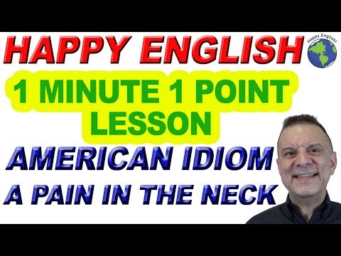 American Idiom A PAIN IN THE NECK - 1 Minute, 1 Point English Lesson