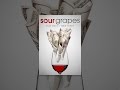 Sour Grapes