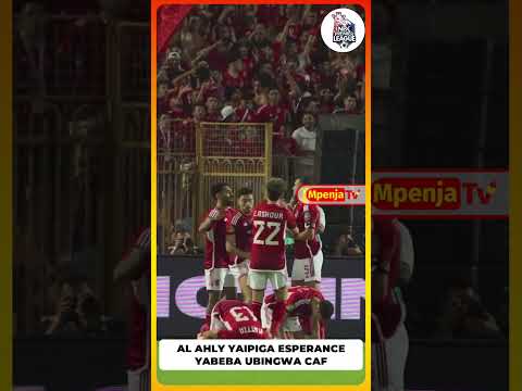 AL AHLY YAIPIGA ESPERANCE YABEBA UBINGWA CAF!😱🙌🏾. #football #shorts #short #shortvideos