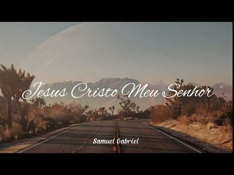 Hino 150 CCB Jesus Cristo, Meu Senhor - Samuel Gabriel Part. Felipe Vieira (Violão)