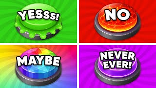 Choose One Button - YES or NO or MAYBE or NEVER! 🤔💭✅