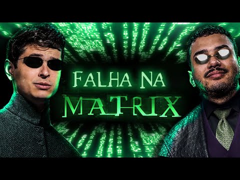 FALHAS NA MATRIX CAPTURADAS POR CÂMERAS