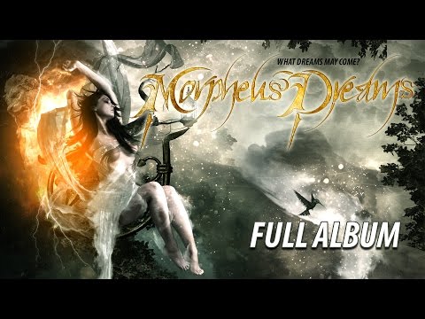 Morpheus' Dreams - What Dreams May Come? (FULL ALBUM)