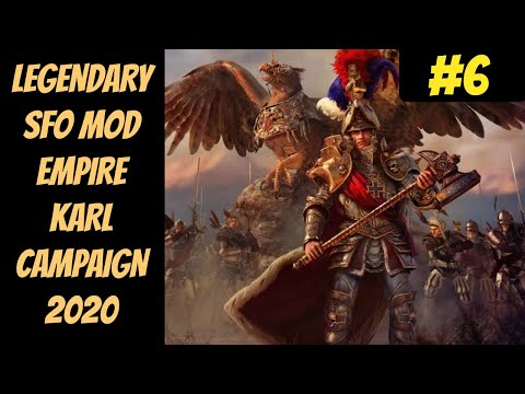 Legendary Karl Franz Campaign #6 (Empire) -- SFO MOD -- Total War: Warhammer 2