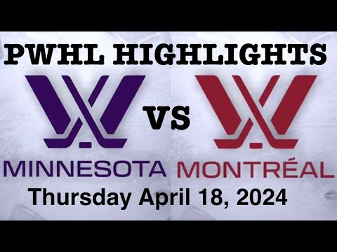 PWHL Highlights Minnesota vs Montreal April 18, 2024