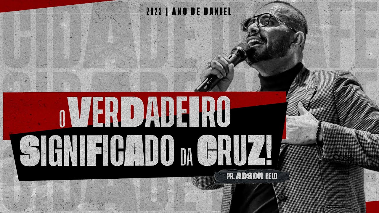 O verdadeiro significado da Cruz! | Culto de Ceia com Pr. Adson Belo | Cidade IMAFE