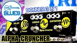 Video thumbnail for Donner Alpha Cruncher 3 in 1 Effects Pedal by intheblues