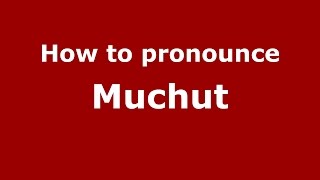 How to pronounce Muchut
