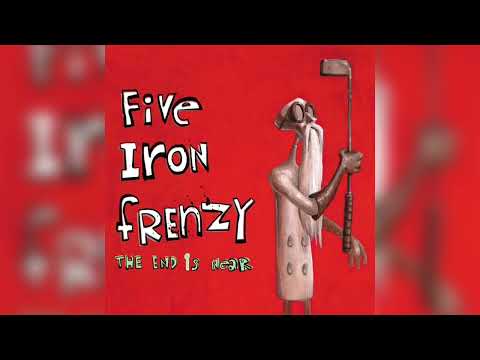 See the Flames Begin to Crawl - Five Iron Frenzy