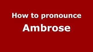 How to pronounce Ambrose