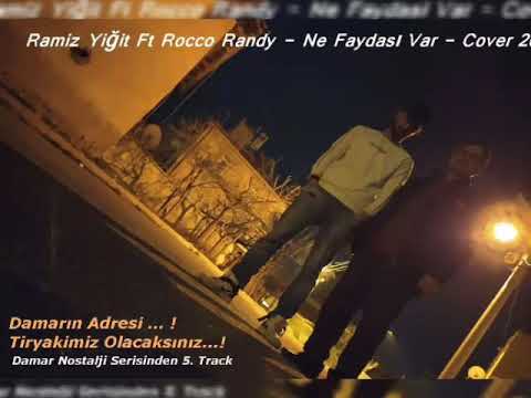 Ramiz Yiğit Düet Rocco Randy Ne Faydası Var 2020