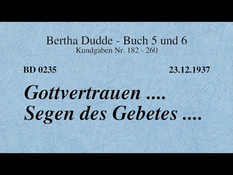 BD 0235 - GOTTVERTRAUEN .... SEGEN DES GEBETES ....