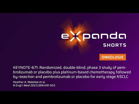 🧬 Pembrolizumab in der neoadjuvanten Therapie bei NSCLC: Ergebnisse der KEYNOTE-671 Studie | 2023
