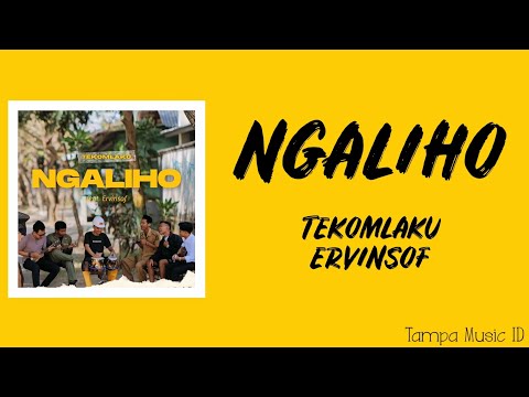Ngaliho - Tekomlaku Ft. Ervinsof (Lirik Lagu)