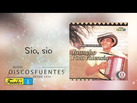 Sio sio - Juancho Polo Valencia | Discos Fuentes