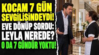 7 Gün Sonra Eve Döndü ve “Leyla Nerede?” Diye Sordu — Nermin Hanım Gerçeği Söyle