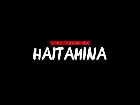 HAITAMINA - KING BUAMONA