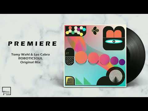 PREMIERE: Tomy Wahl & Los Cabra - Roboticsoul (Original Mix) [SINCOPAT]