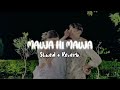 Mauja hi Mauja (slowed+reverb)