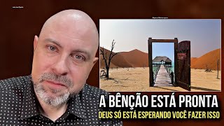 A BÊNÇÃO ESTÁ PRONTA, DEUS SÓ ESTÁ ESPERANDO VOCÊ FAZER ISSO - PROFETA VINÍCIUS IRACET