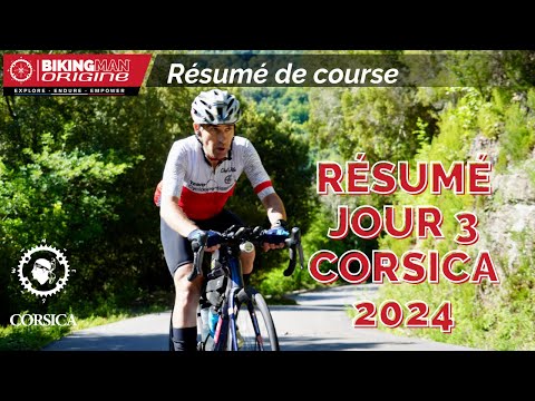 Corsica 2024 - Résumé du jour 3 BikingMan Origine