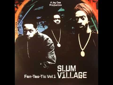 Slum Village - Fantastic 3 (prod. by J Dilla)