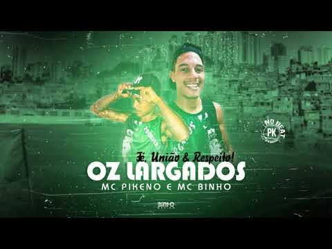 MC BINHO E MC PIKENO - OZ LARGADOS (PRO.PKNOBEAT) 2020