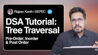 DSA Tutorial: Preorder, Inorder and Post Order in 11Mintues [Tree Traversal]