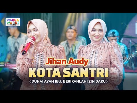 KOTA SANTRI - JIHAN AUDY ft. OM NIRWANA | LIVE MUSIC | VERSI KOPLO